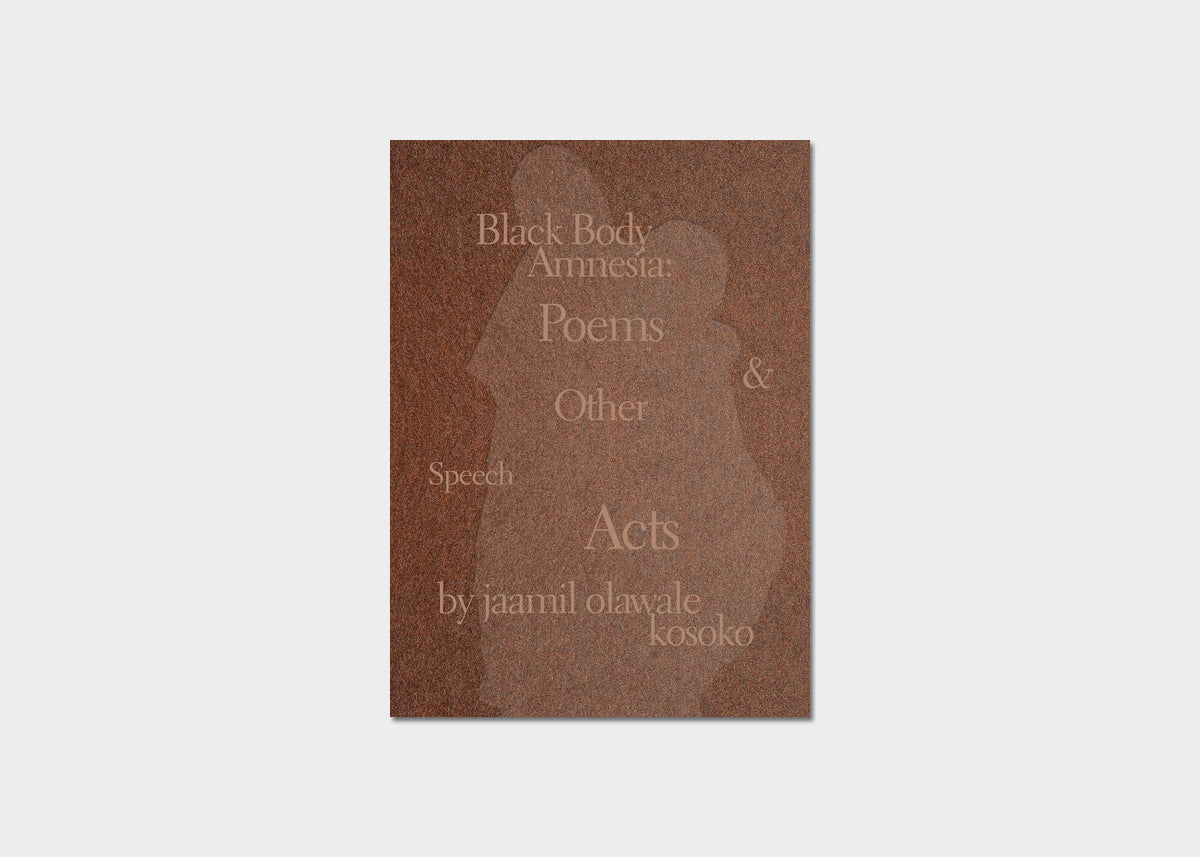 Black Body Amnesia: Poems and Other Speech Acts