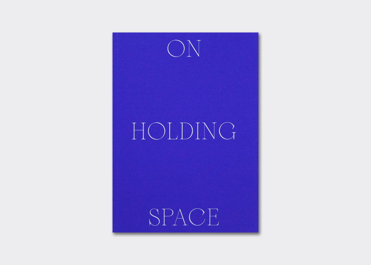 On Holding Space